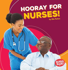 Hooray for Nurses! by Elle Parkes, 9781512414790