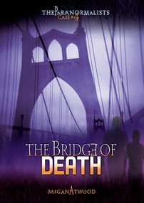 The Bridge of Death by Megan Atwood, 9780761383352