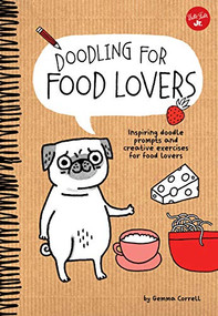 Doodling for Food Lovers by Gemma Correll, Gemma Correll, 9781942875062
