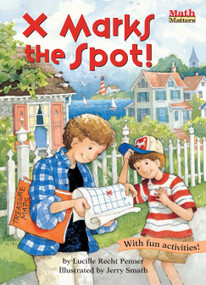 X Marks the Spot! by Lucille Recht Penner, Jerry Smath, 9781575651118