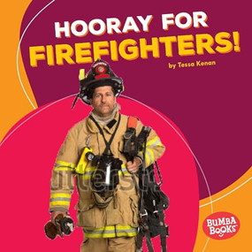 Hooray for Firefighters! by Tessa Kenan, 9781512433494