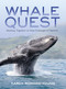 Whale Quest (Working Together to Save Endangered Species) by Karen Romano Young, 9781467792462