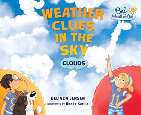 Weather Clues in the Sky (Clouds) by Belinda Jensen, Renée Kurilla, 9781467797450