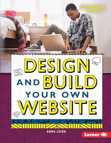 Design and Build Your Own Website by Anna Leigh, 9781512483420