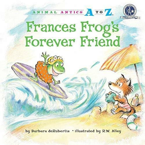Frances Frog's Forever Friend by Barbara deRubertis, R.W. Alley, 9781575653174
