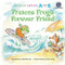 Frances Frog's Forever Friend by Barbara deRubertis, R.W. Alley, 9781575653174
