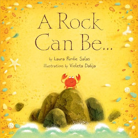 A Rock Can Be . . . by Laura Purdie Salas, Violeta Dabija, 9781467721103