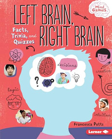 Left Brain, Right Brain (Facts, Trivia, and Quizzes) by Francesca Potts, 9781512434149