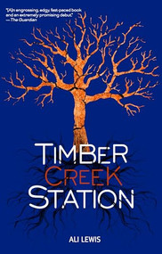 Timber Creek Station by Ali Lewis, 9781541514850