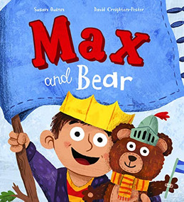 Max and Bear by Susan Quinn, David Creighton-Pester, 9781682973172