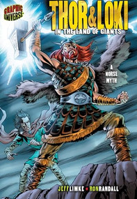 Thor & Loki (In the Land of Giants [A Norse Myth]) by Jeff Limke, Ron Randall, 9780822564812