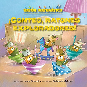 ¡Conteo, ratones exploradores! (Count Off, Squeak Scouts!) (Orden de los números (Number Sequence)) by Laura Driscoll, Deborah Melmon, 9781575658865