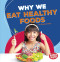 Why We Eat Healthy Foods by Rosalyn Clark, 9781541511064