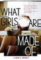 What Girls Are Made Of by Elana K. Arnold, 9781512410242