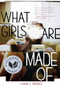 What Girls Are Made Of by Elana K. Arnold, 9781512410242