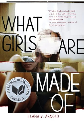 What Girls Are Made Of by Elana K. Arnold, 9781512410242