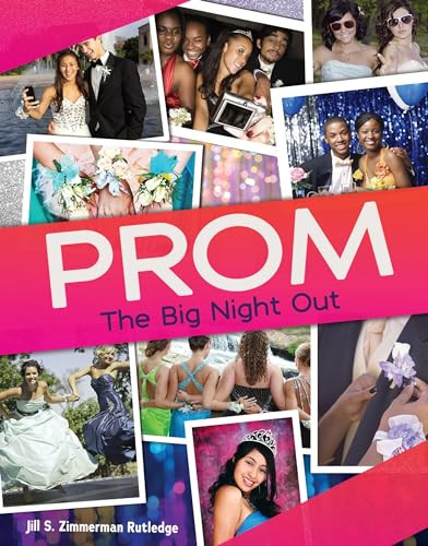 Prom (The Big Night Out) by Jill S. Zimmerman Rutledge, 9781512402674