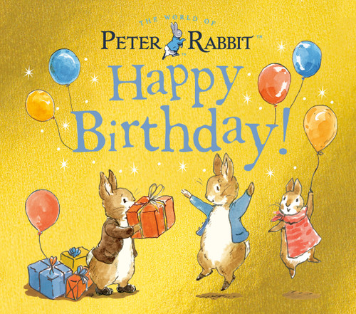 Happy Birthday! (A Peter Rabbit Tale) by Beatrix Potter, 9780241327883