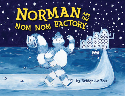 Norman and the Nom Nom Factory by Bridgette Zou, Bridgette Zou, 9781635920321