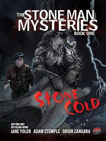 Stone Cold (Book 1) by Adam Stemple, Jane Yolen, Orion Zangara, 9781512411553