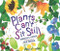 Plants Can't Sit Still by Rebecca E. Hirsch, Mia Posada, 9781467780315