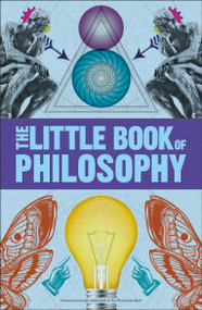 Big Ideas: The Little Book of Philosophy by DK, 9781465475565