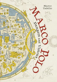 Marco Polo (Dangers and Visions) by Marco Tabilio, Marco Tabilio, 9781512430691