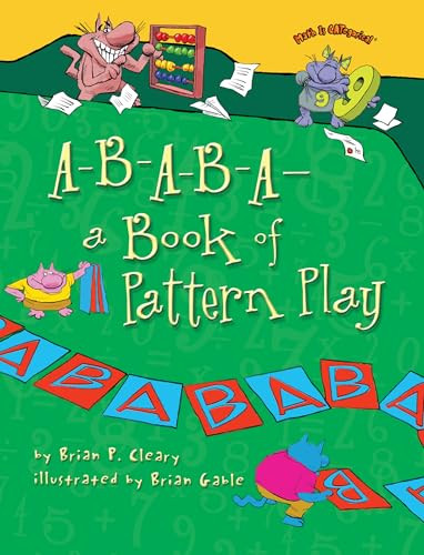 A-B-A-B-A-a Book of Pattern Play by Brian P. Cleary, Brian Gable, 9780761385028