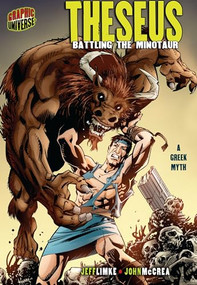 Theseus (Battling the Minotaur [A Greek Myth]) by Jeff Limke, John McCrea, 9780822585176