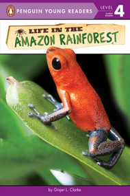 Life in the Amazon Rainforest by Ginjer L. Clarke, 9781524784874