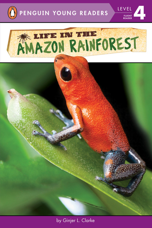 Life in the Amazon Rainforest by Ginjer L. Clarke, 9781524784874