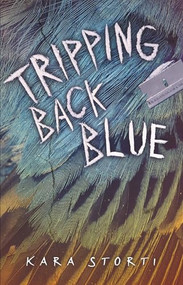 Tripping Back Blue by Kara Storti, 9781541514867