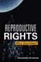 Reproductive Rights (Who Decides?) by Vicki Oransky Wittenstein, 9781467741873