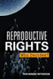 Reproductive Rights (Who Decides?) by Vicki Oransky Wittenstein, 9781467741873