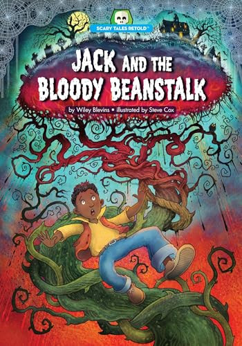 Jack and the Bloody Beanstalk by Wiley Blevins, Steve Cox, 9781634401005