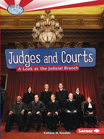 Judges and Courts (A Look at the Judicial Branch) by Kathiann M. Kowalski, 9780761385622