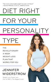 Diet Right for Your Personality Type (The Revolutionary 4-Week Weight-Loss Plan That Works for You) - 9780525576280 by Jen Widerstrom, 9780525576280