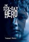 The Six-Day Hero by Tammar Stein, 9781512428568