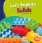 Let's Explore Solids by Anne J. Spaight, 9781541510852