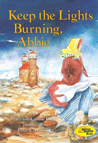 Keep the Lights Burning, Abbie by Connie Roop, Peter Roop, Peter E. Hanson, 9780876144541