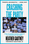 Crashing the Party (From the Bernie Sanders Campaign to a Progressive Movement) by Heather Gautney, Adolph L. Reed, Jr., 9781786634320