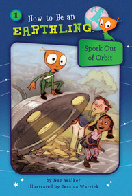 Spork Out of Orbit (Book 1) by Nan Walker, Jessica Warrick, 9781575658193