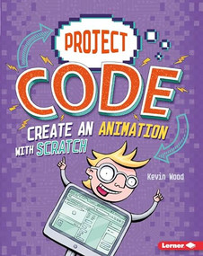 Create an Animation with Scratch by Kevin Wood, Glen McBeth, 9781541525139