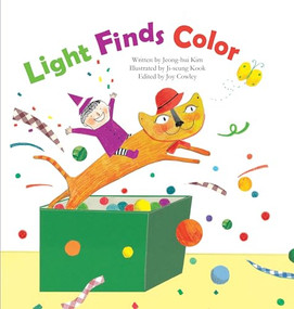 Light Finds Color (Light and Color) by Jeong-hui Kim, Ji-seung Kook, 9781925248753