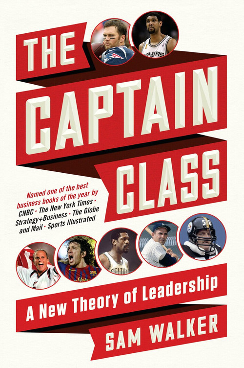 The Captain Class (A New Theory of Leadership) by Sam Walker, 9780812987072
