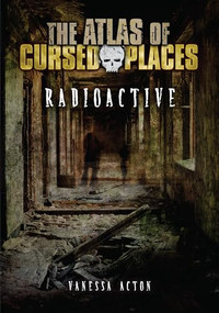 Radioactive by Vanessa Acton, 9781512413557