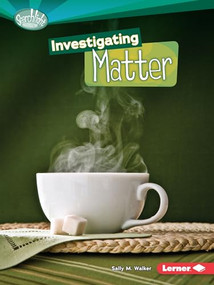 Investigating Matter by Sally M. Walker, 9780761378754