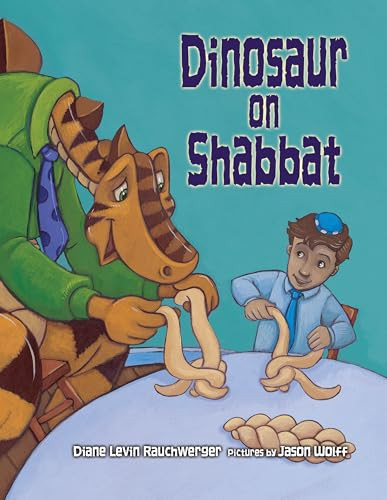 Dinosaur on Shabbat by Diane Levin Rauchwerger, Jason Wolff, 9781580131636