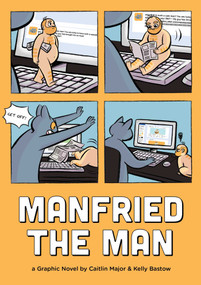 Manfried the Man (A Graphic Novel) by Caitlin Major, Kelly Bastow, 9781683690153