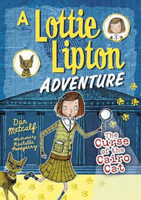 The Curse of the Cairo Cat (A Lottie Lipton Adventure) by Dan Metcalf, Rachelle Panagarry, 9781512481792